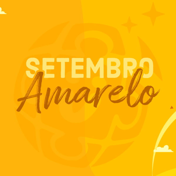 Setembro Amarelo: Mês de Valorização a Vida